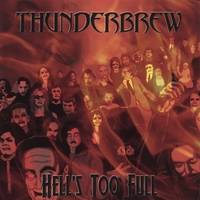 Thunderbrew : Hell's Too Full